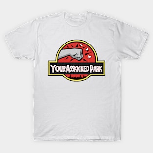 Your Asskicked Park T-Shirt